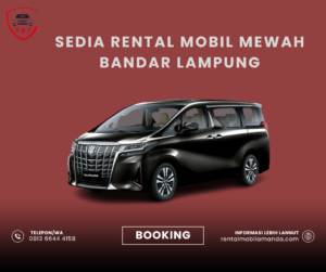 Rental Mobil Mewah Bandar Lampung